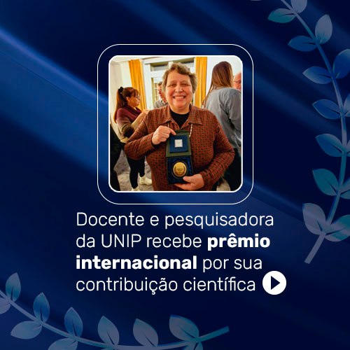 Docente e pesquisadora da UNIP recebe prêmio internacional por sua contribuição científica. Docente e pesquisadora da UNIP recebe prêmio internacional por sua contribuição científica.