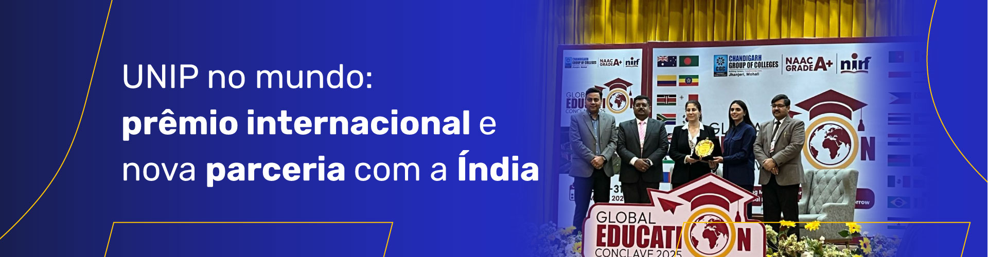 UNIP no mundo: prêmio internacional e nova parceria com a Índia UNIP no mundo: prêmio internacional e nova parceria com a Índia