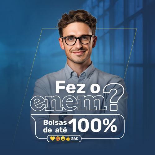 Fez o ENEM? Use sua nota e concorra a bolsas de até 100% Fez o ENEM? Use sua nota e concorra a bolsas de até 100%